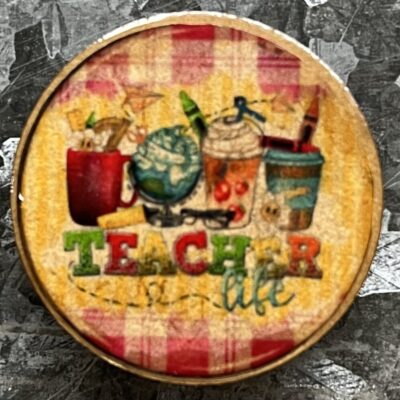 Teacher Life Magnet 30mm
