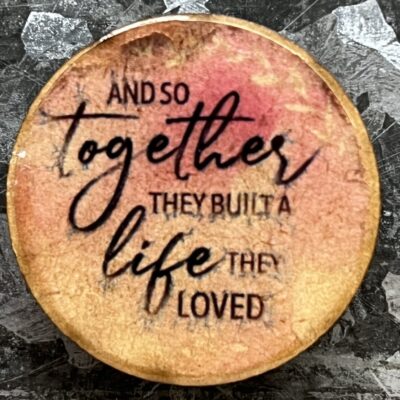 And So Together They Build a Life They Loved Magnet 30mm