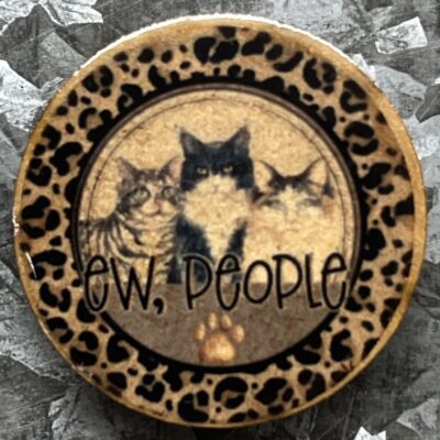 Ew, People Magnet 30mm