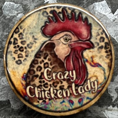 Crazy Chicken Lady Magnet 30mm