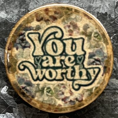 You Are Worthy Magnet 30mm