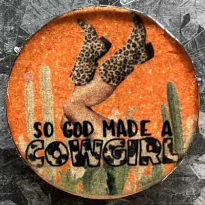 So God Made A Cowgirl Magnet 30mm